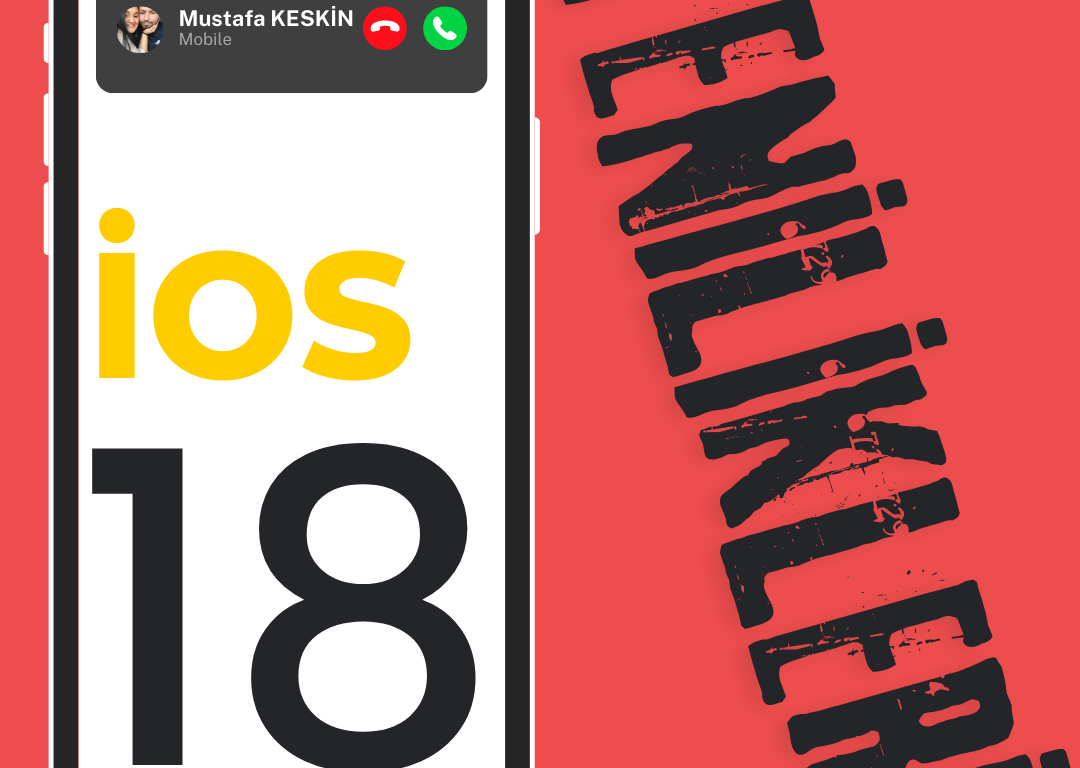 iOS 18: Apple’ın Yeni Güncellemesi ile Gelen Yenilikler